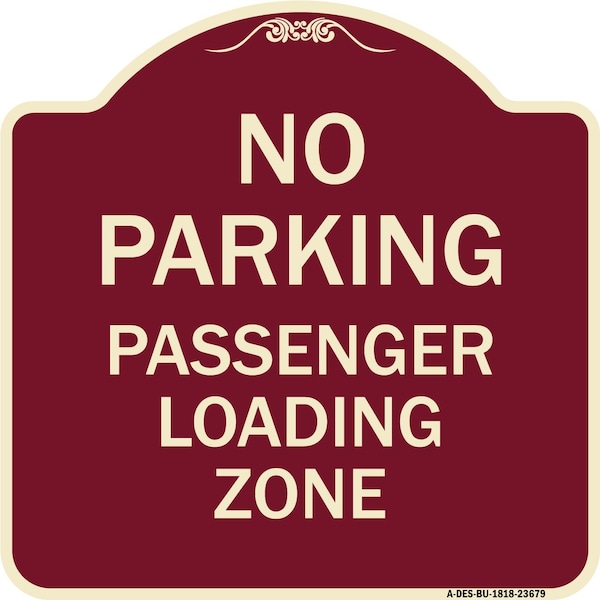 Signmission No Parking Passenger Loading Zone Heavy-Gauge Aluminum Architectural Sign, 18" x 18", BU-1818-23679 A-DES-BU-1818-23679 - main